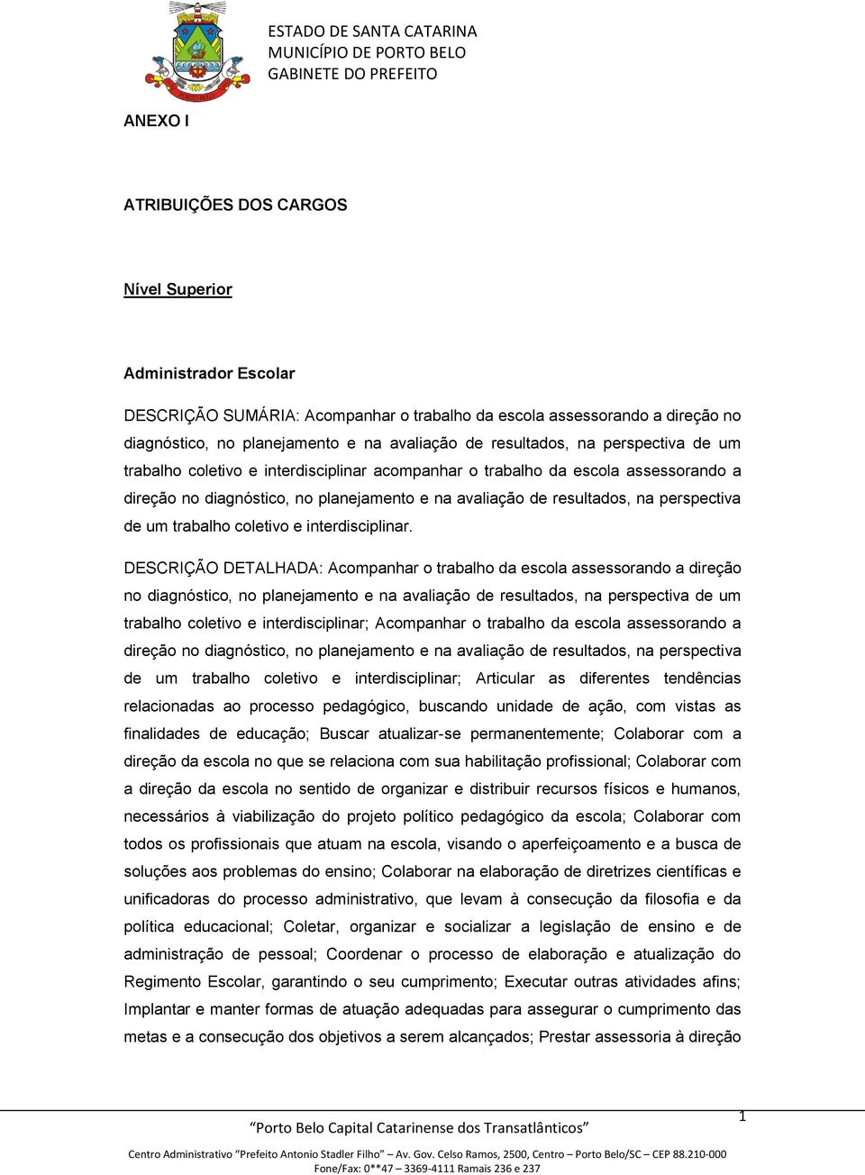 perspectiva de um trabalho coletivo e interdisciplinar.