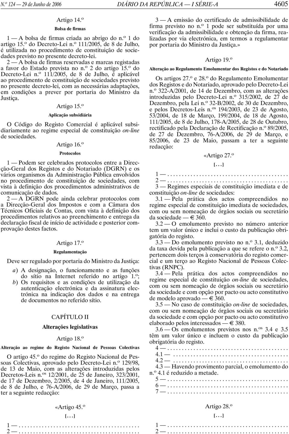 2 A bolsa de firmas reservadas e marcas registadas a favor do Estado prevista no n. o 2 do artigo 15. o do Decreto-Lei n.