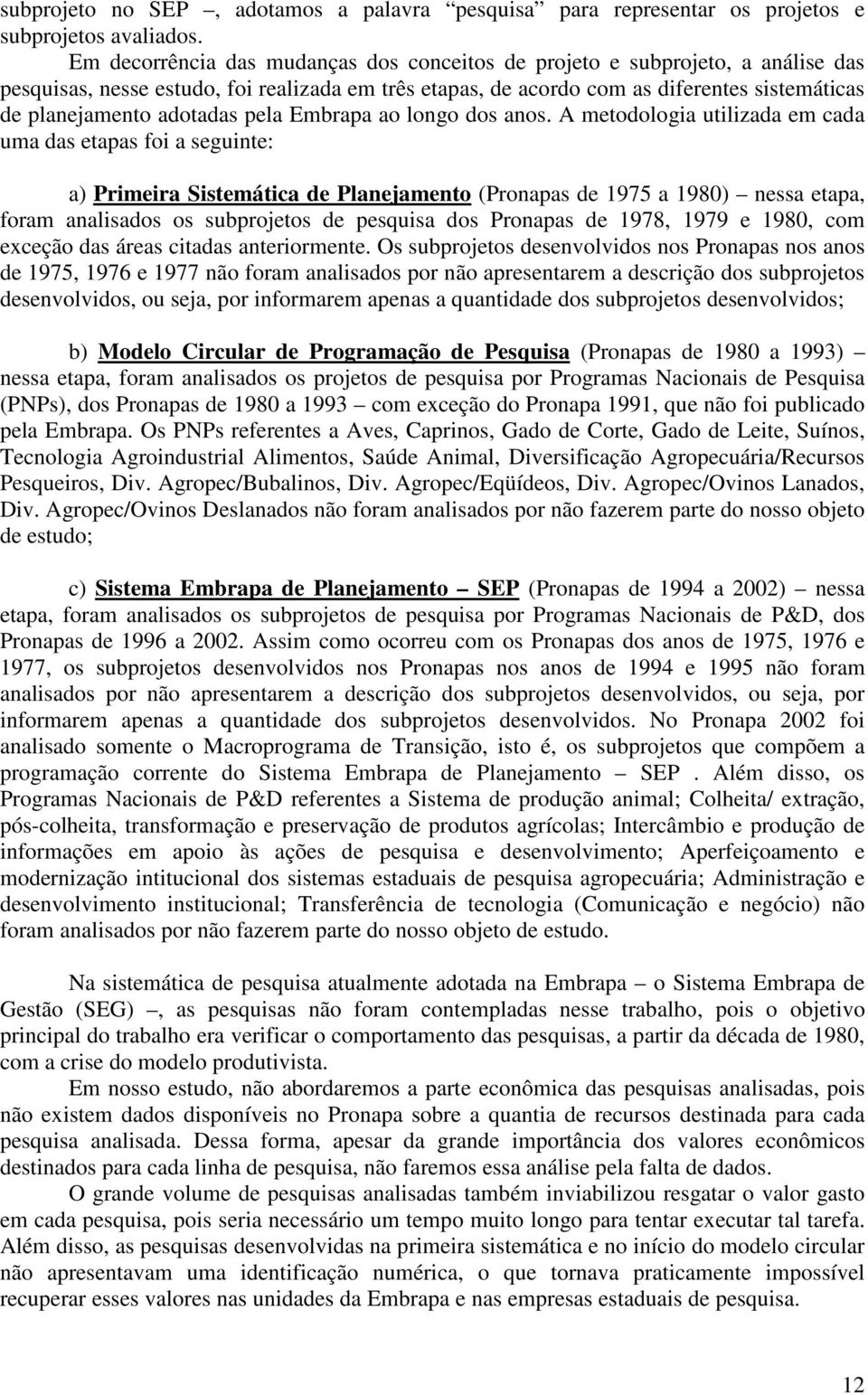 adotadas pela Embrapa ao longo dos anos.