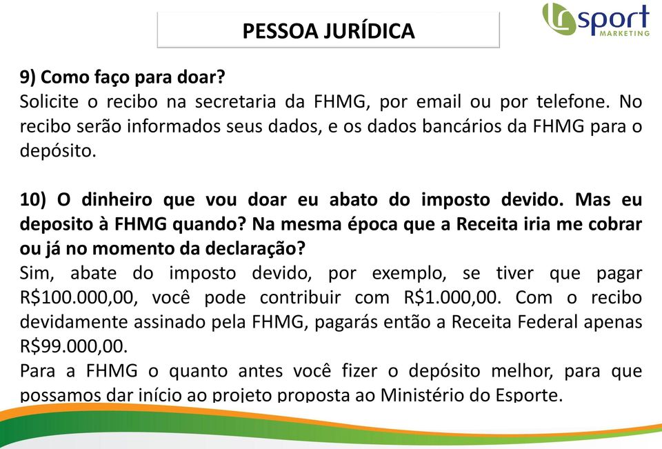 Na mesma época que a Receita iria me cobrar ou já no momento da declaração? Sim, abate do imposto devido, por exemplo, se tiver que pagar R$100.