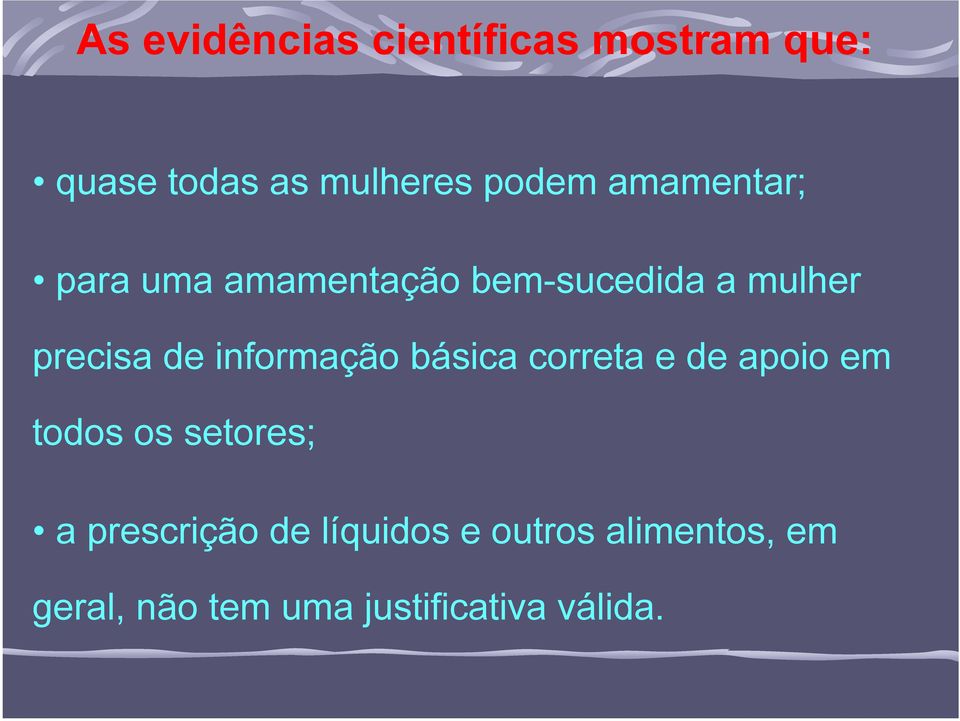 informação básica correta e de apoio em todos os setores; a