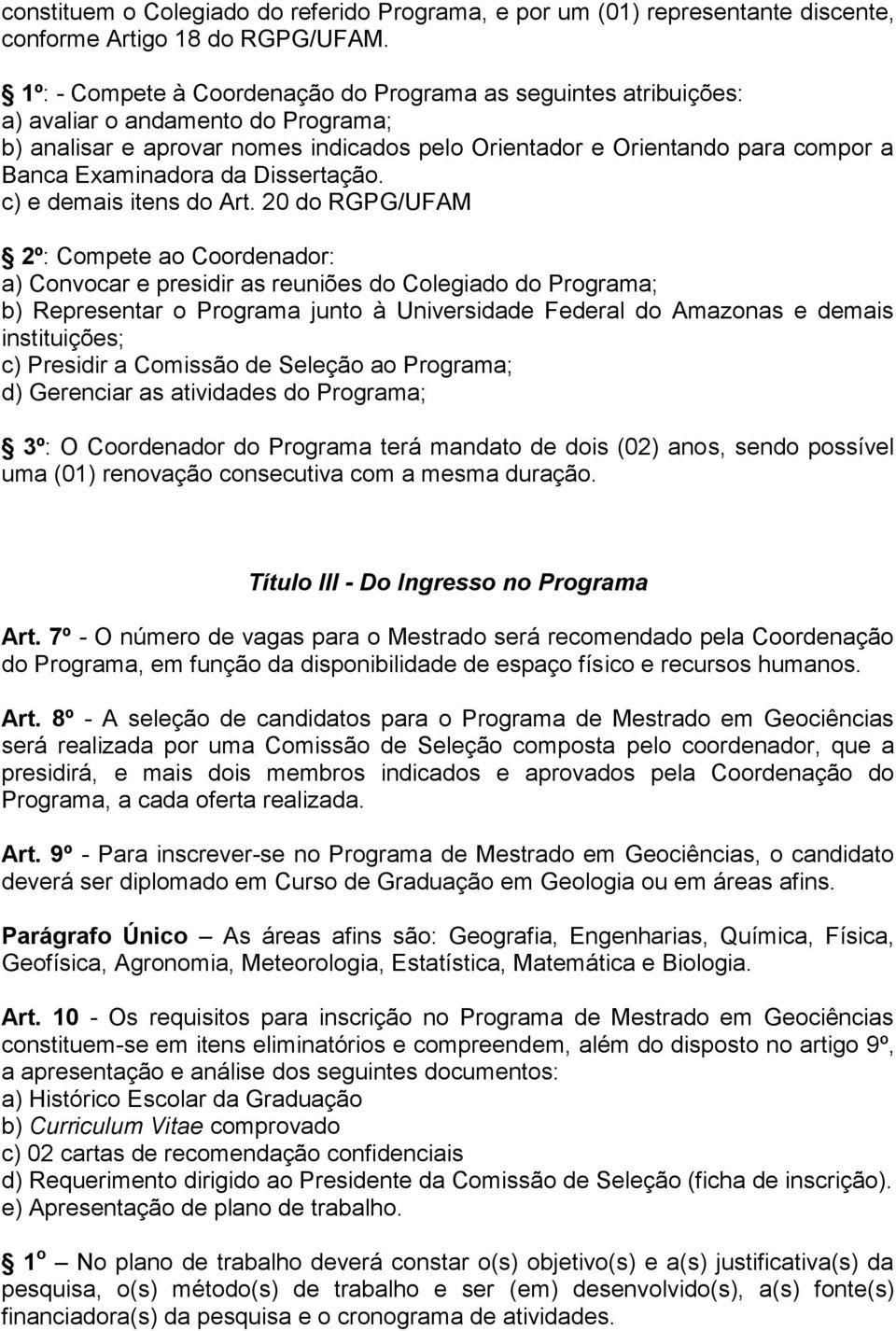 Examinadora da Dissertação. c) e demais itens do Art.