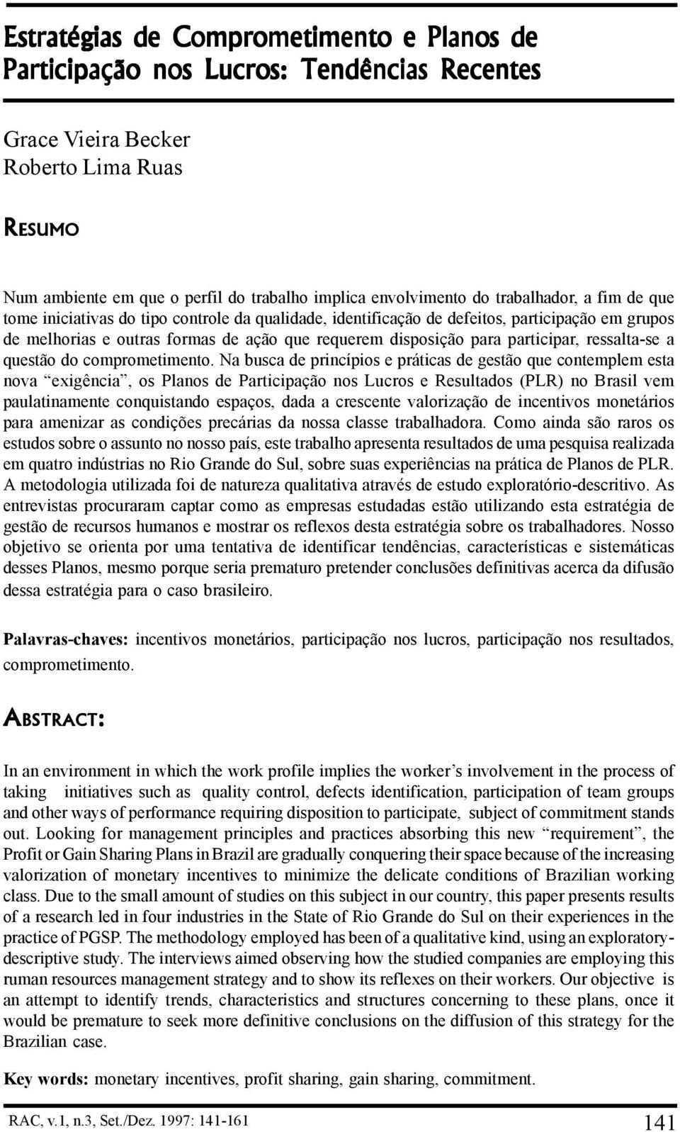 participar, ressalta-se a questão do comprometimento.