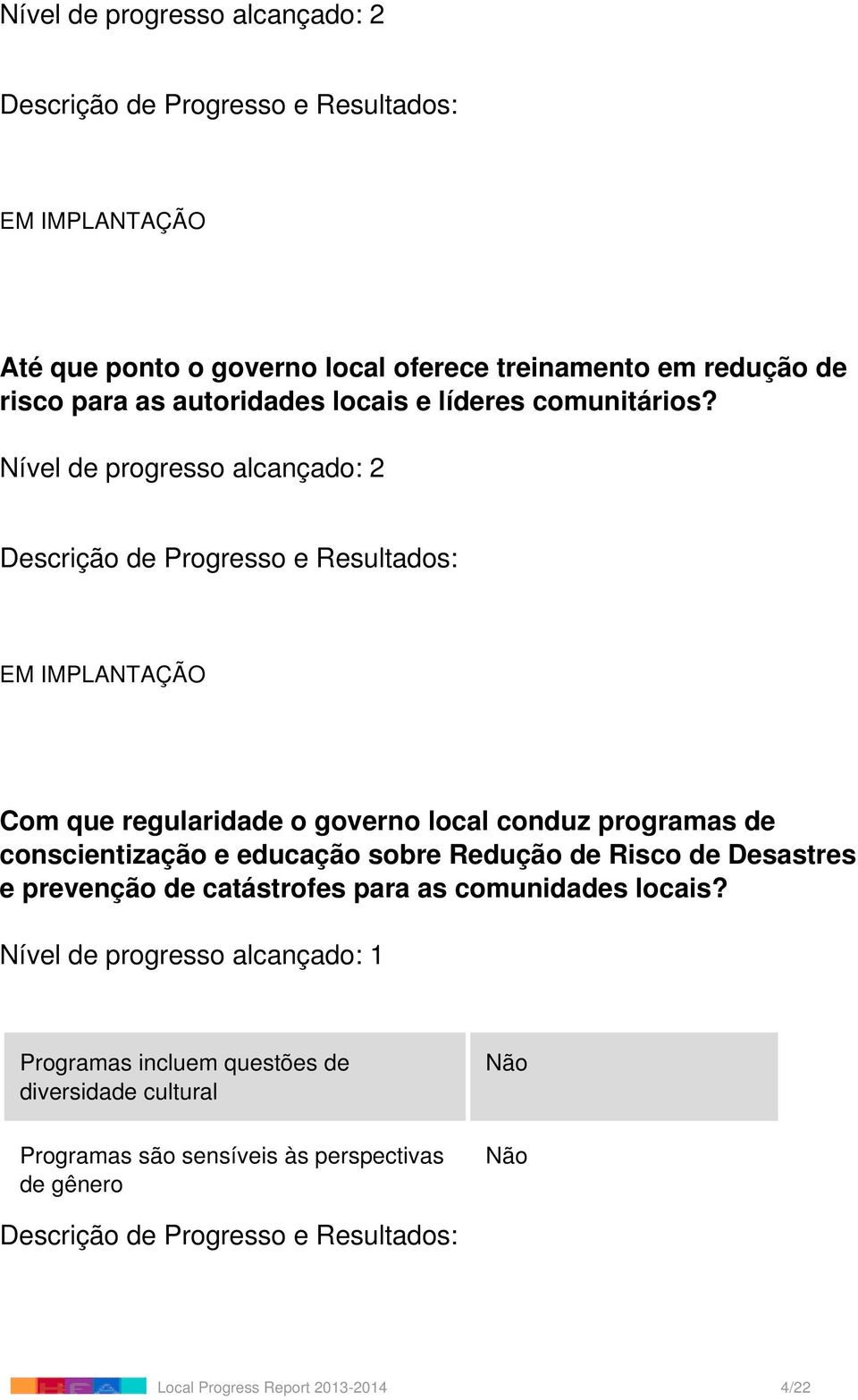 Com que regularidade o governo local conduz programas de conscientização e educação sobre Redução de Risco