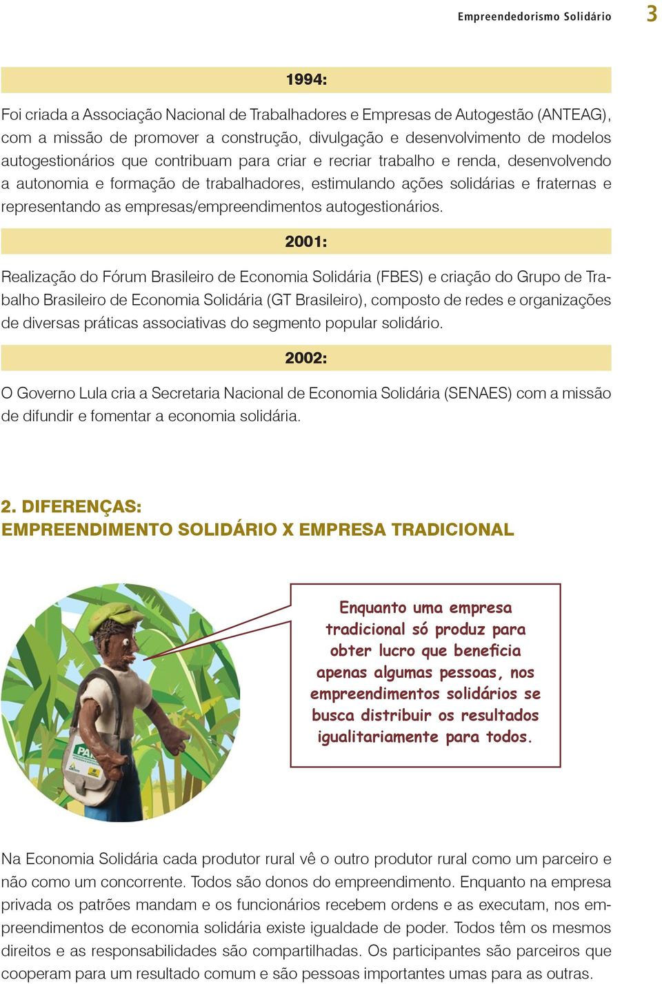 empresas/empreendimentos autogestionários.