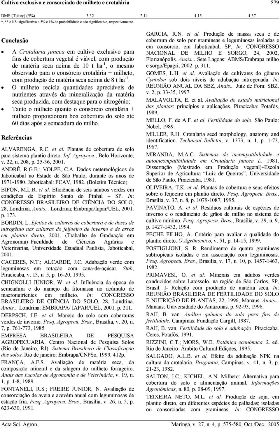 com produção de matéria seca acima de 8 t ha -1.