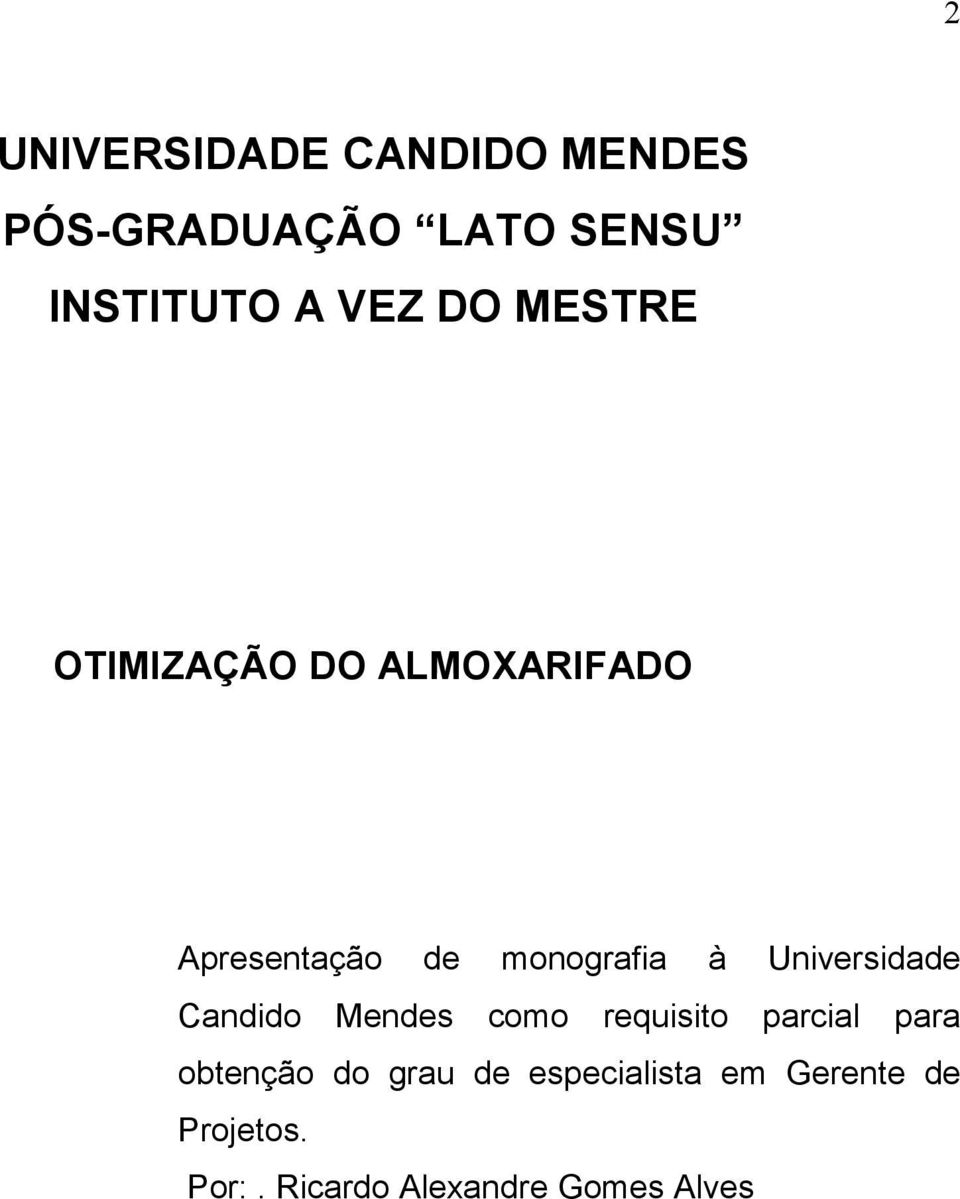 Universidade Candido Mendes como requisito parcial para obtenção do