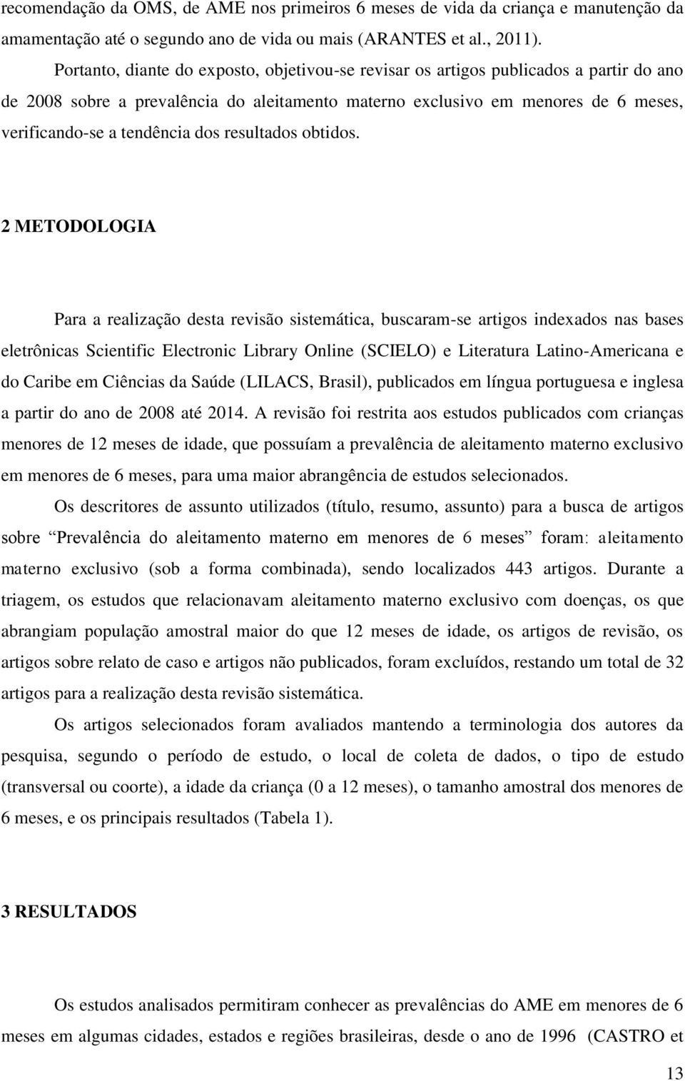 dos resultados obtidos.