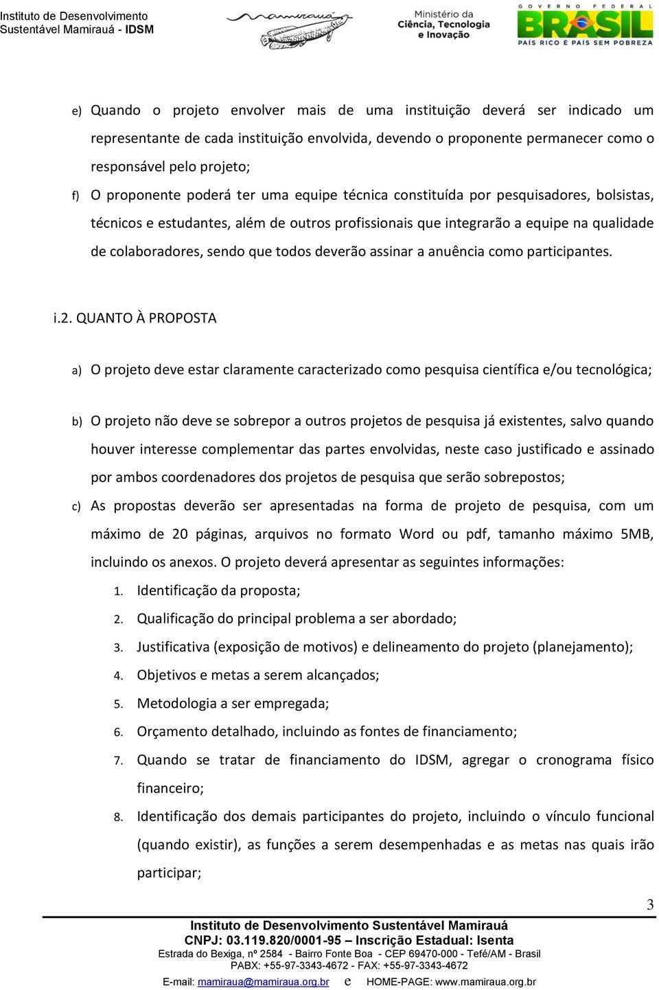 todos deverão assinar a anuência como participantes. i.2.