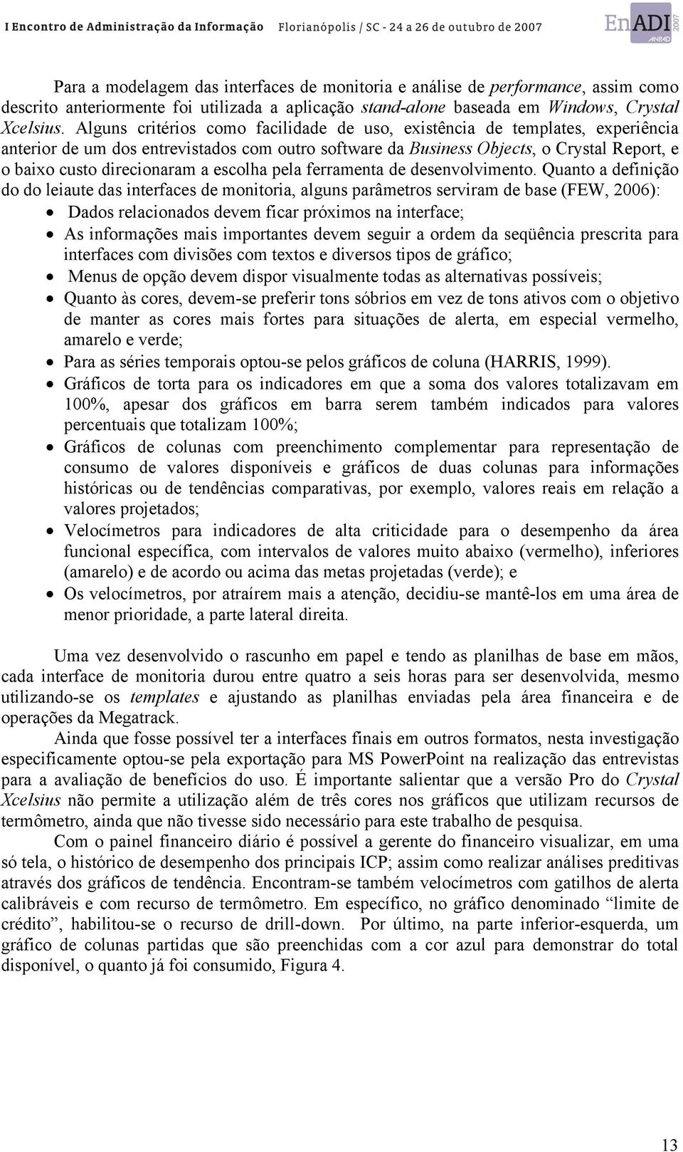 escolha pela ferramenta de desenvolvimento.