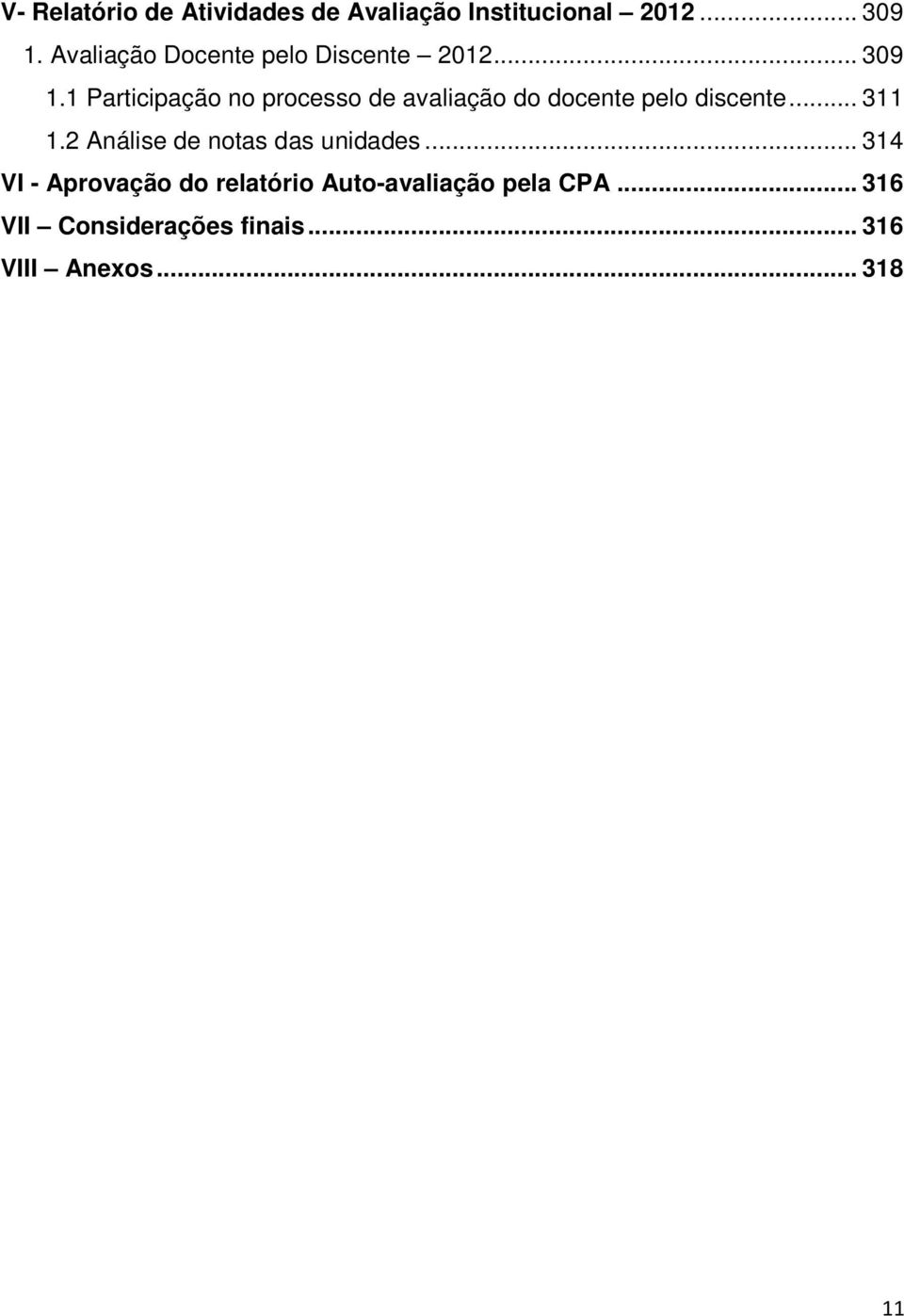 1 Participação no processo de avaliação do docente pelo discente... 311 1.