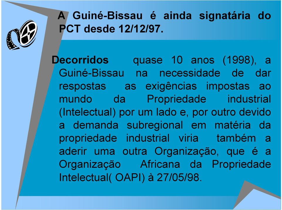 ao mundo da Propriedade industrial (Intelectual) por um lado e, por outro devido a demanda subregional