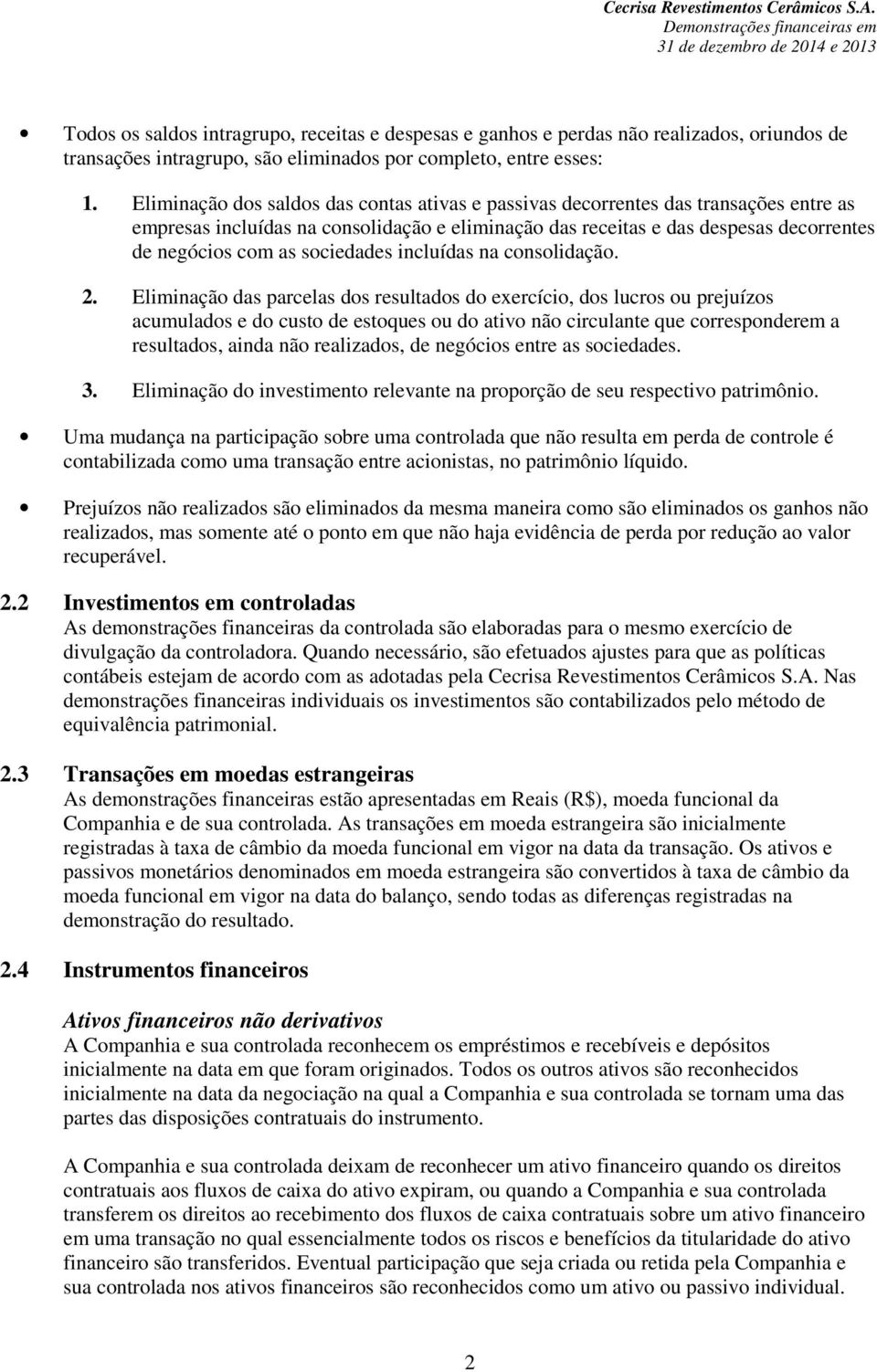 sociedades incluídas na consolidação. 2.