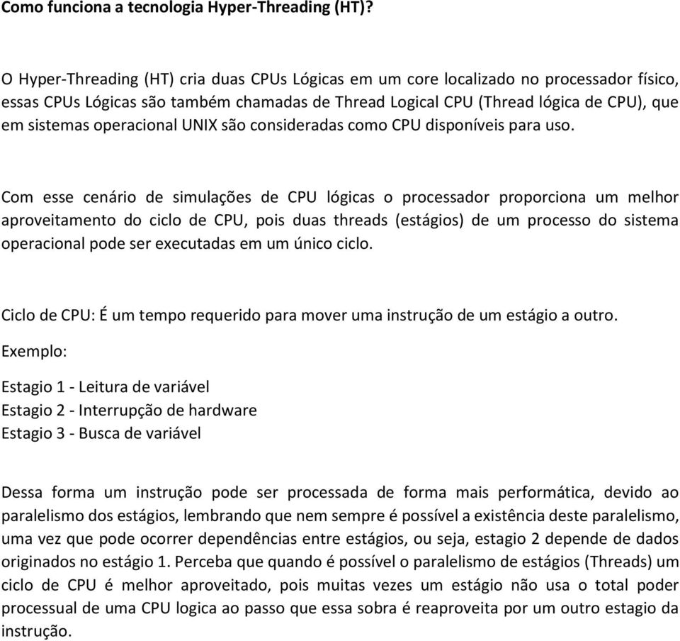 operacional UNIX são consideradas como CPU disponíveis para uso.