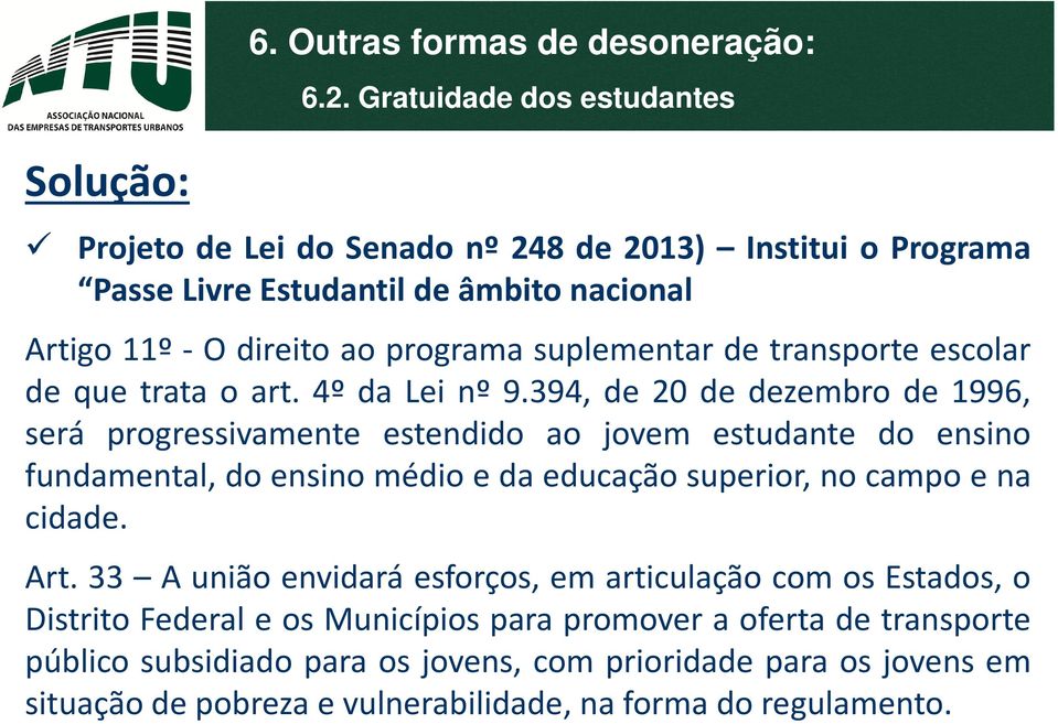 de transporte escolar de que trata o art. 4º da Lei nº 9.