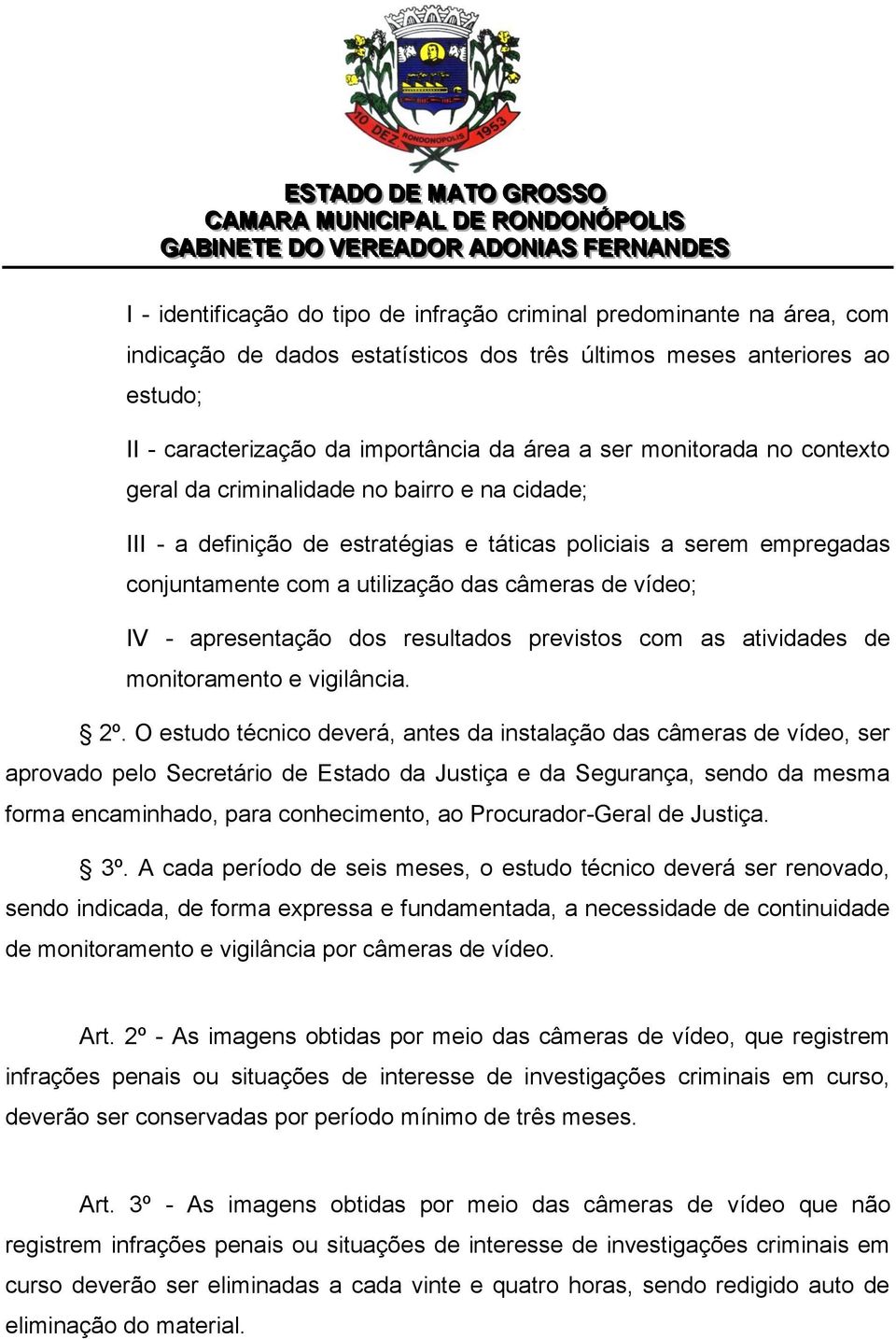 apresentação dos resultados previstos com as atividades de monitoramento e vigilância. 2º.