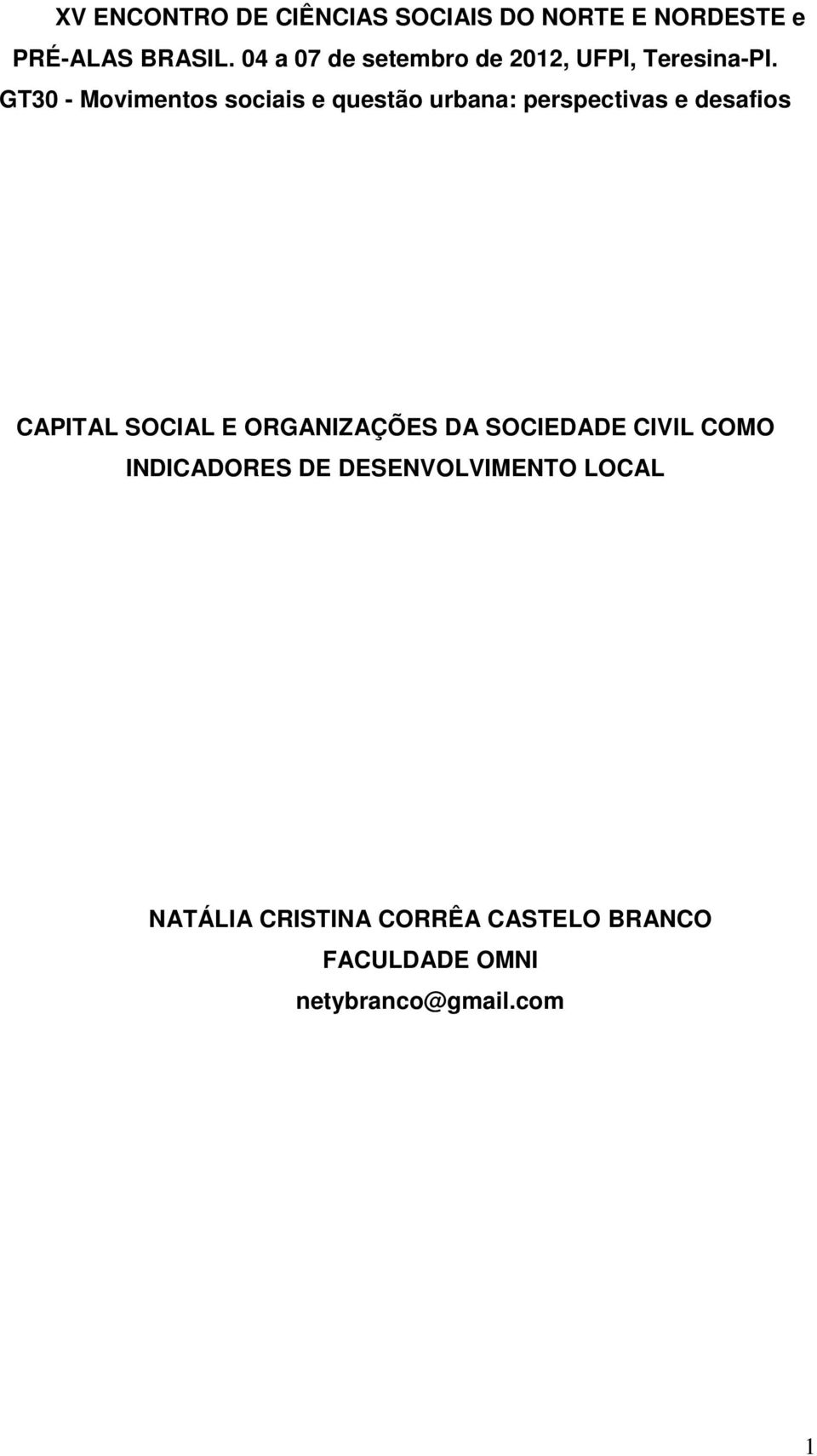 GT30 - Movimentos sociais e questão urbana: perspectivas e desafios CAPITAL SOCIAL E