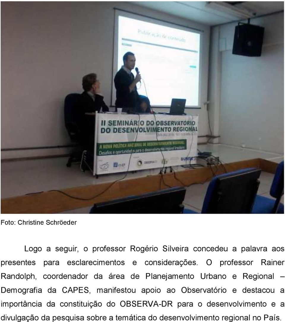 O professor Rainer Randolph, coordenador da área de Planejamento Urbano e Regional Demografia da CAPES,