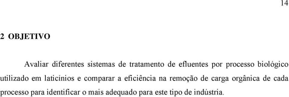 comparar a eficiência na remoção de carga orgânica de cada