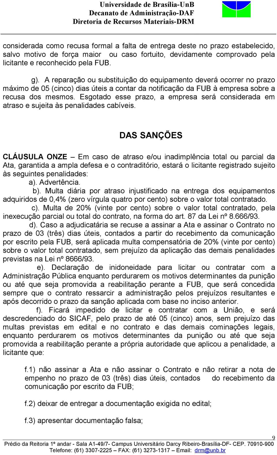 Esgotado esse prazo, a empresa será considerada em atraso e sujeita às penalidades cabíveis.