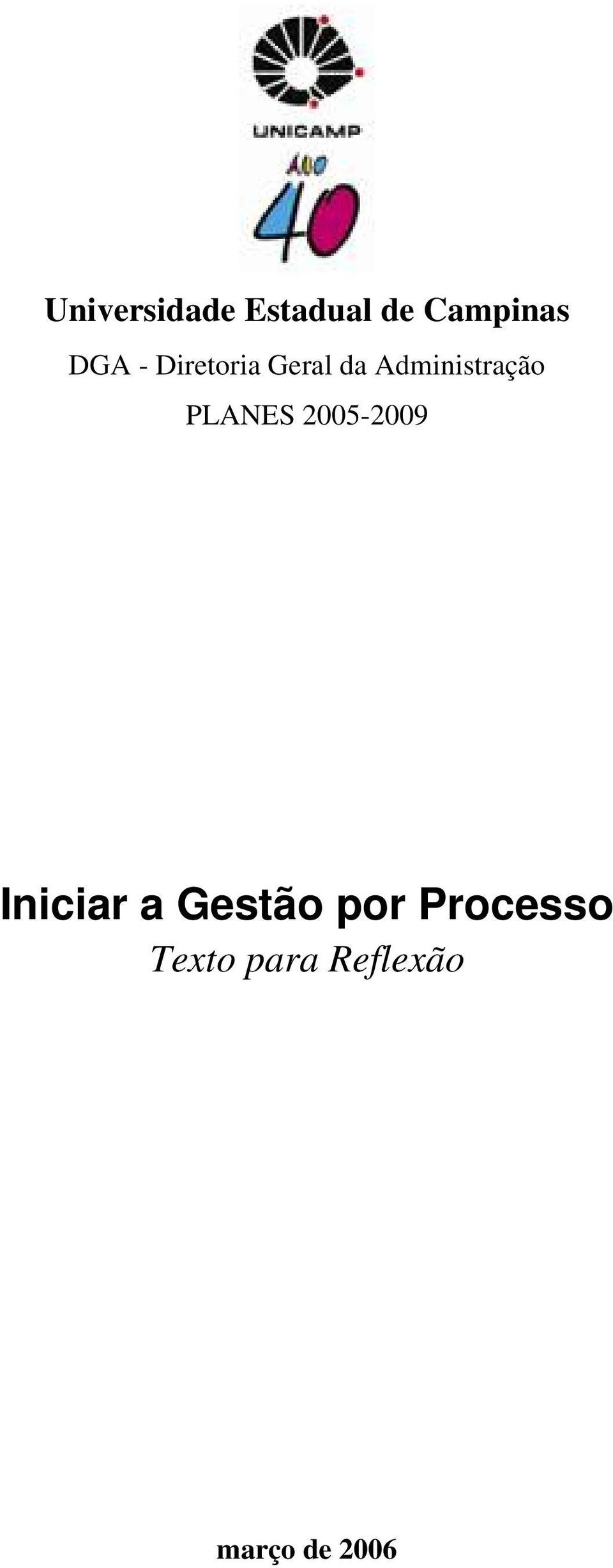 PLANES 2005-2009 Iniciar a Gestão por