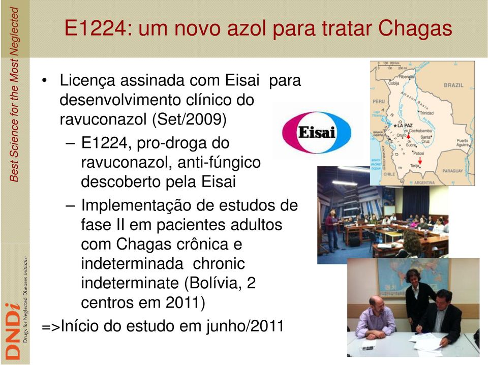 pela Eisai Implementação de estudos de fase II em pacientes adultos com Chagas crônica e