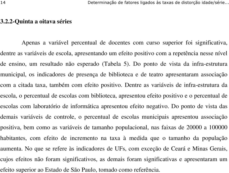 ensino, um resultado não esperado (Tabela 5.