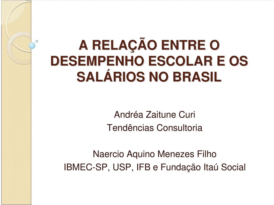 Tendências Consultoria Naercio Aquino