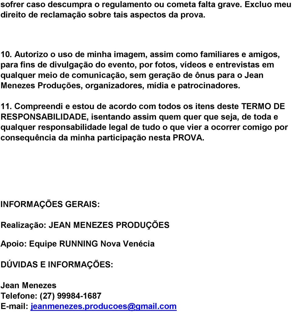 Menezes Produções, organizadores, mídia e patrocinadores. 11.