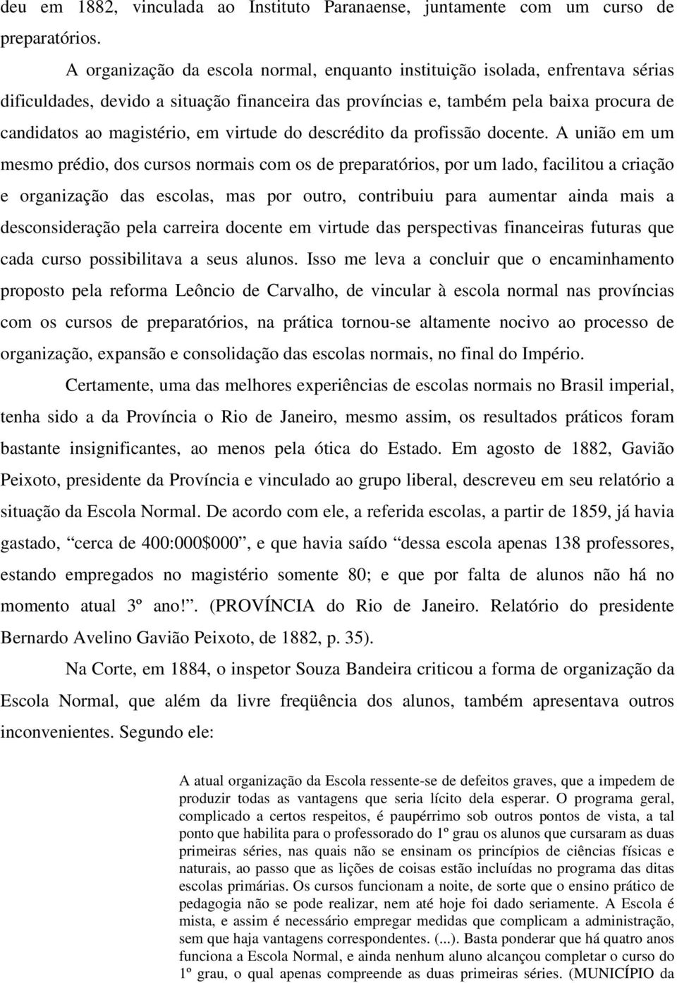 virtude do descrédito da profissão docente.