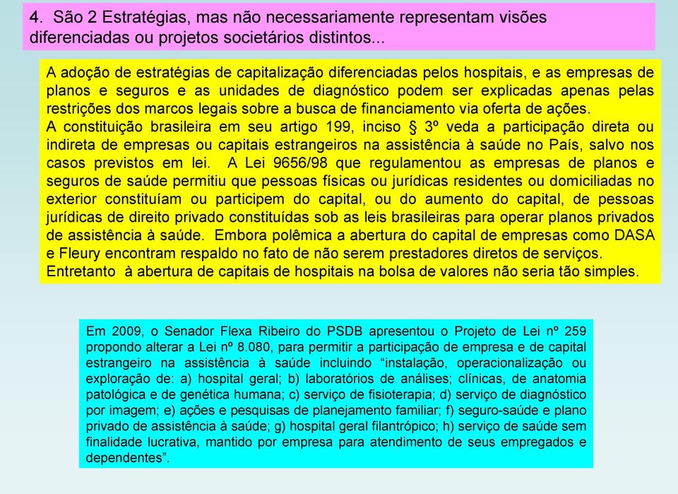 legais sobre a busca de financiamento via oferta de ações.