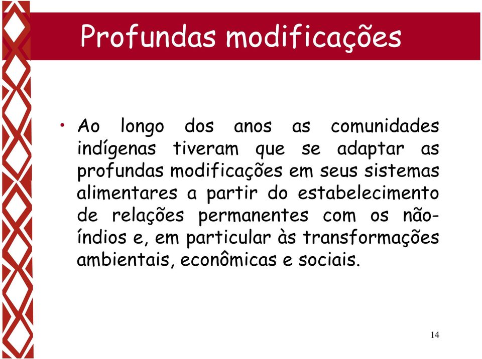 alimentares a partir do estabelecimento de relações permanentes com os