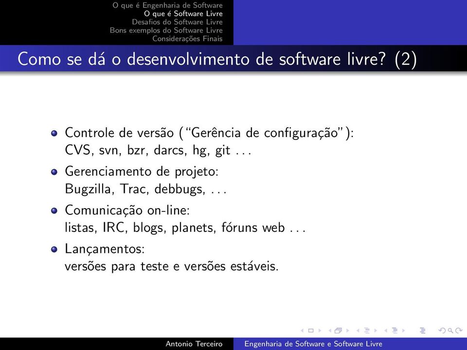 hg, git... Gerenciamento de projeto: Bugzilla, Trac, debbugs,.