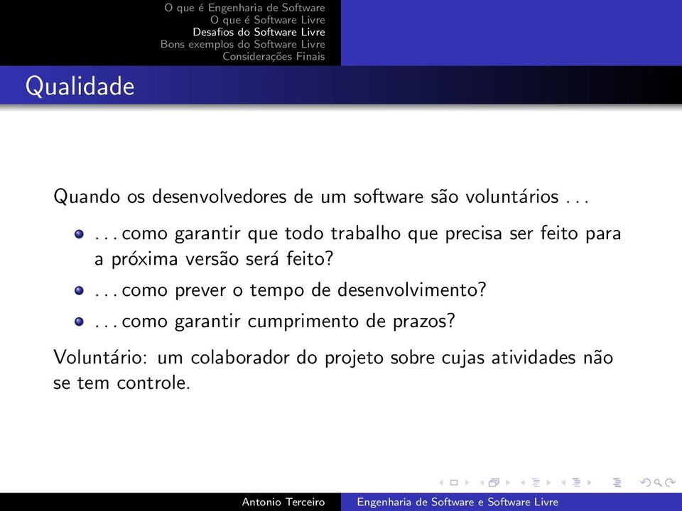 ..... como garantir que todo trabalho que precisa ser feito para a próxima versão será feito?