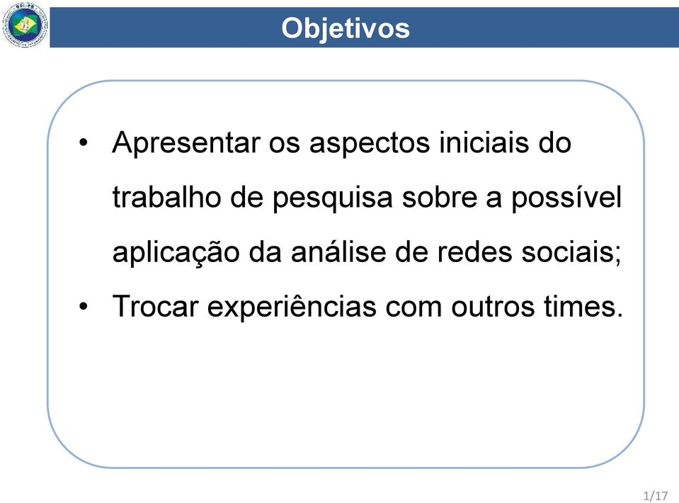 sociais; Identificação de Ameaças ao Estado Brasileiro a