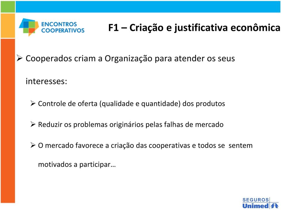 produtos Reduzir os problemas originários pelas falhas de mercado O mercado