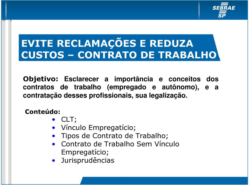 contratação desses profissionais, sua legalização.