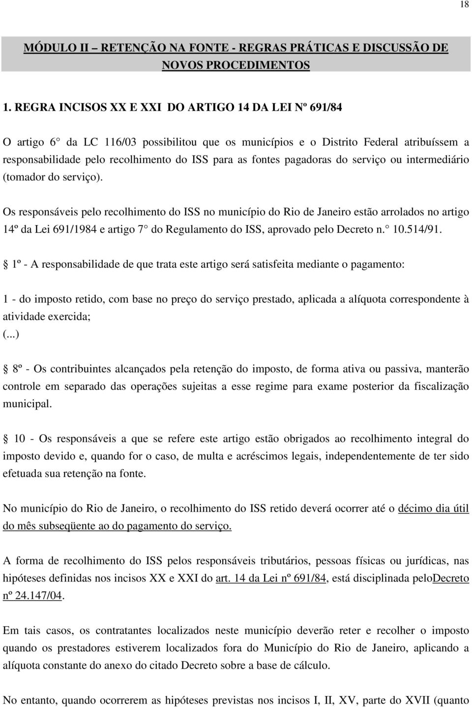 pagadoras do serviço ou intermediário (tomador do serviço).