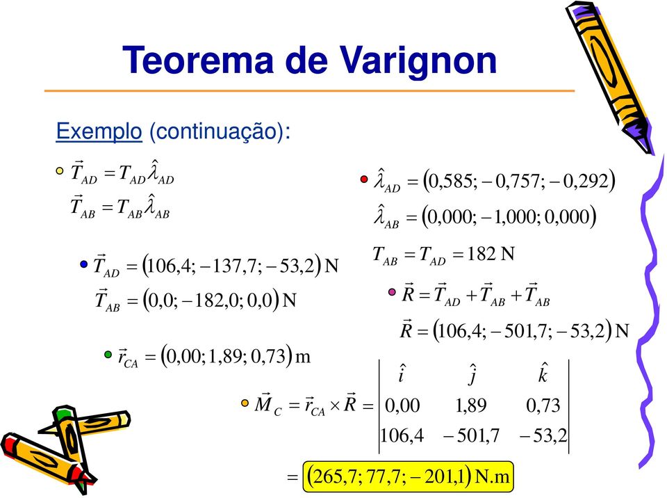 0,73 )m M C C R ˆλ λ B ( 0,000; 1,000; 0,000000 ) T B T D 182 N R TD + TB + TB R