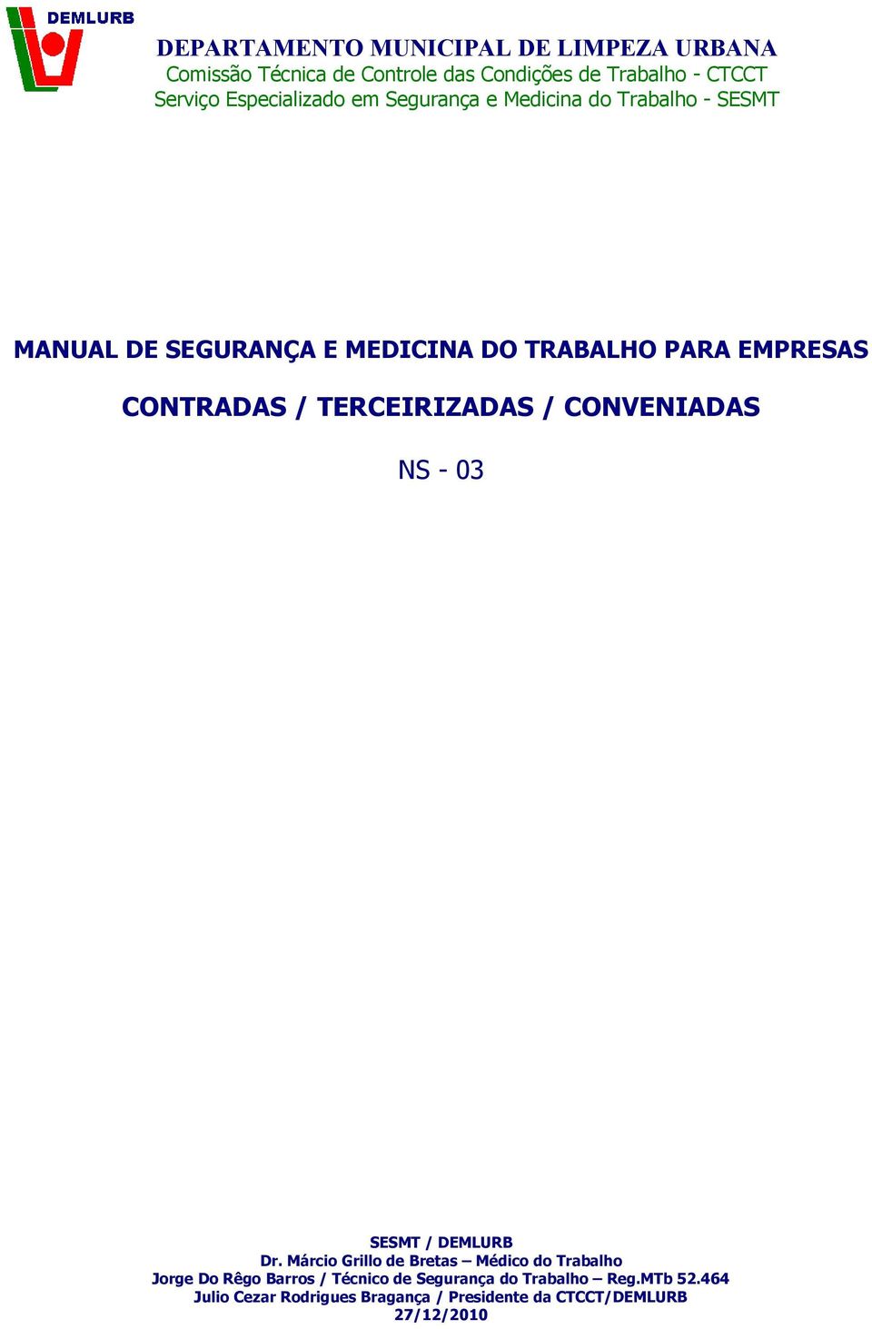 CONTRADAS / TERCEIRIZADAS / CONVENIADAS NS - 03 SESMT / DEMLURB Dr.
