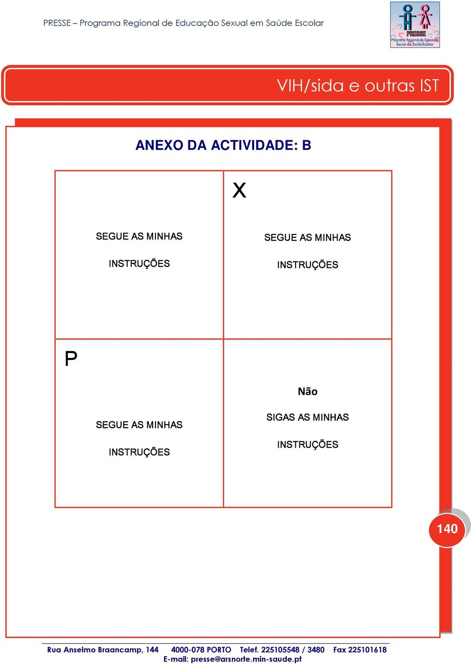 INSTRUÇÕES P Não SEGUE AS MINHAS