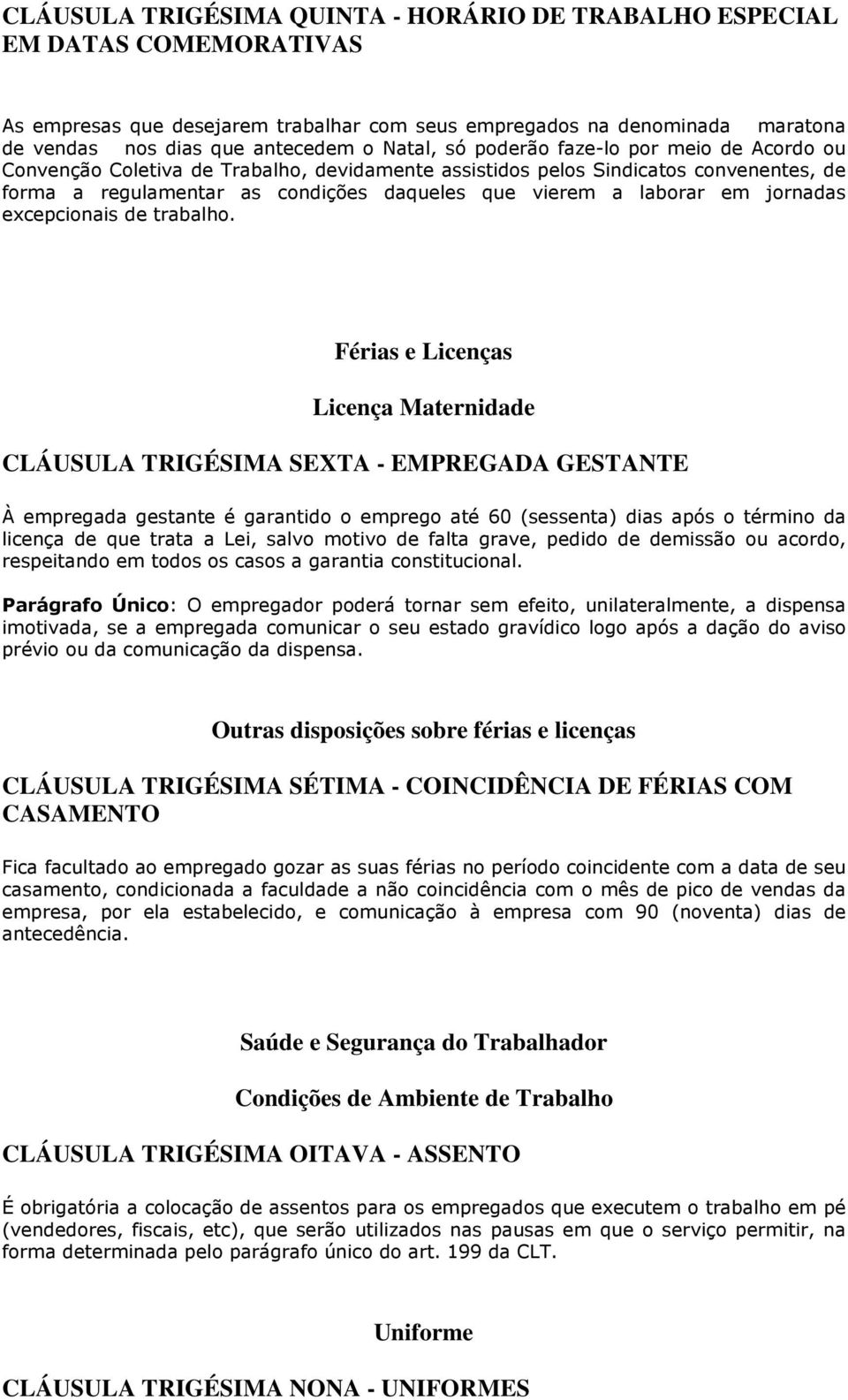 em jornadas excepcionais de trabalho.