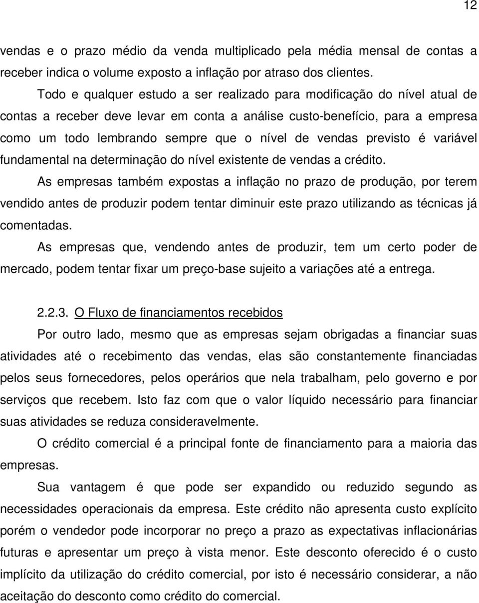 vendas previsto é variável fundamental na determinação do nível existente de vendas a crédito.