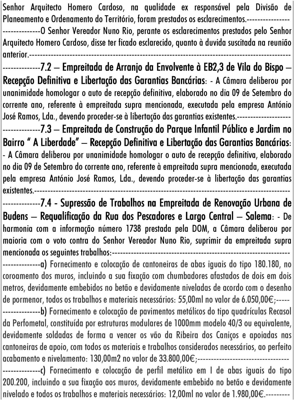 reunião anterior.------------------------------------------------------------------------------------------------- --------------7.2 7.