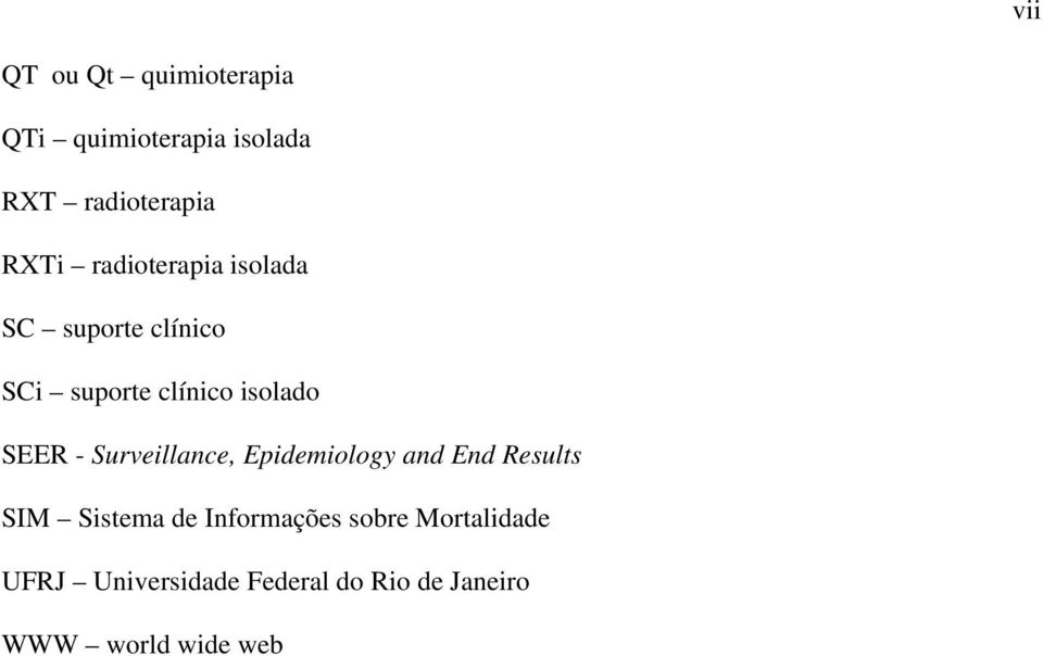 Surveillance, Epidemiology and End Results SIM Sistema de Informações