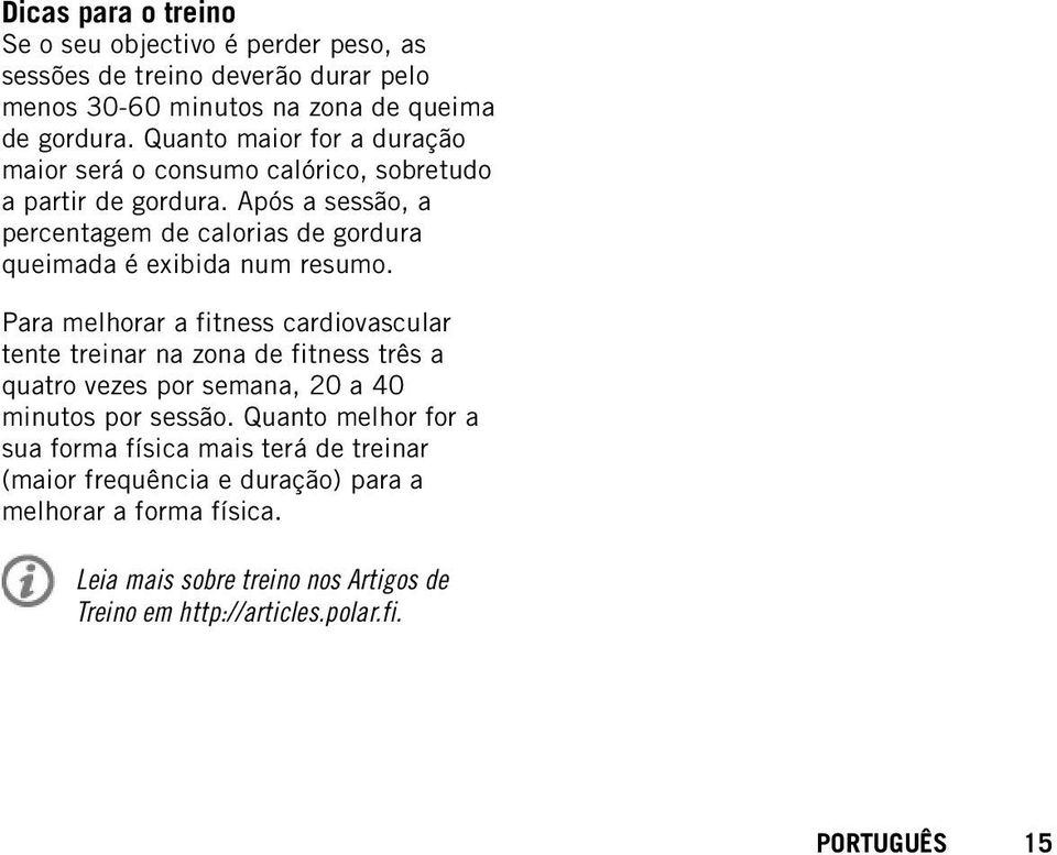 Após a sessão, a percentagem de calorias de gordura queimada é exibida num resumo.