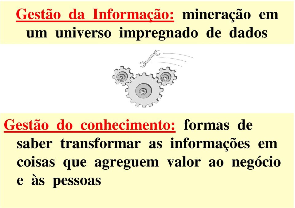 formas de saber transformar as informações em