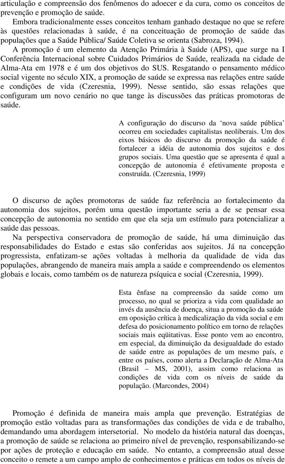 Coletiva se orienta (Sabroza, 1994).