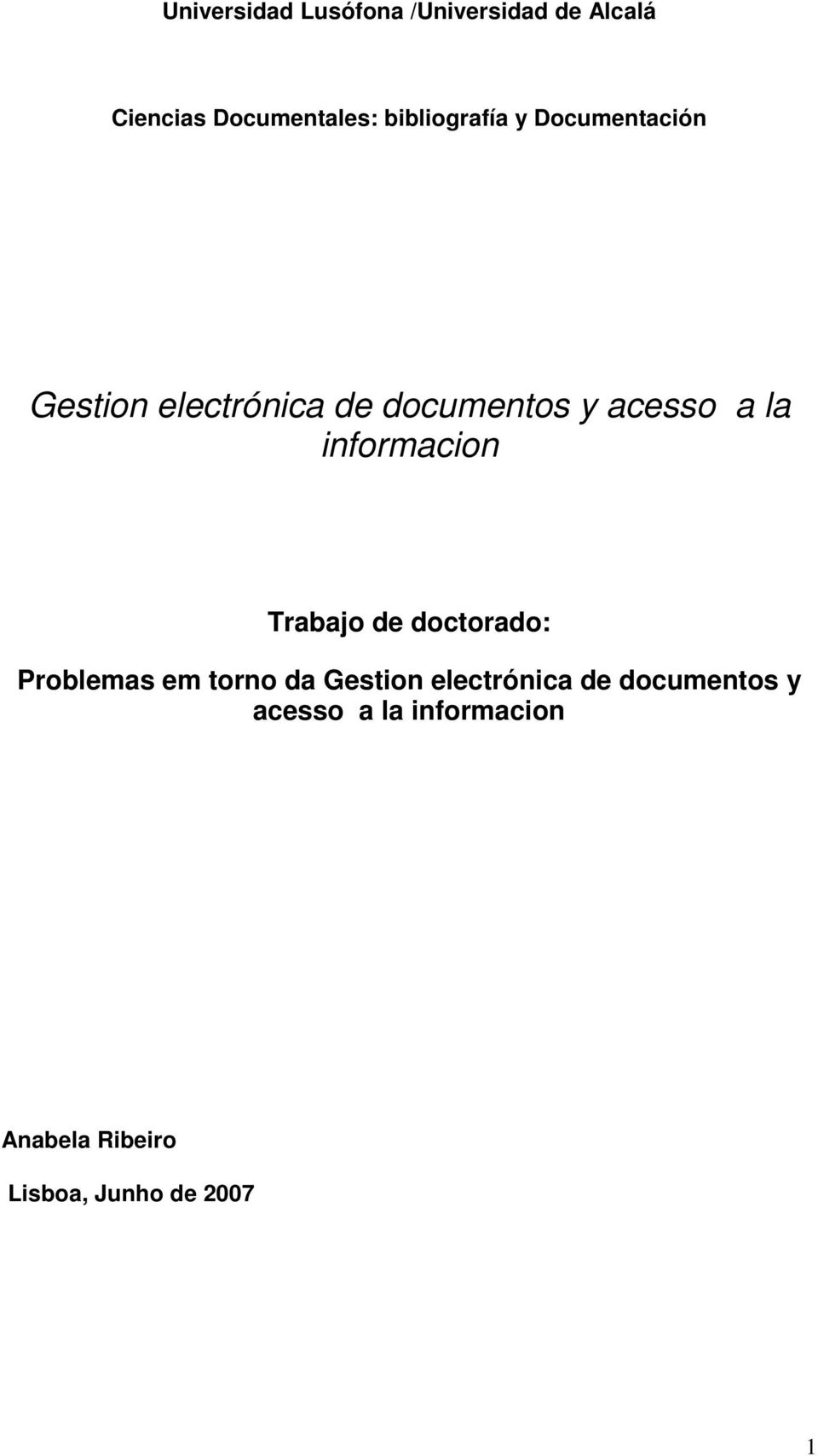 la informacion Trabajo de doctorado: Problemas em torno da Gestion