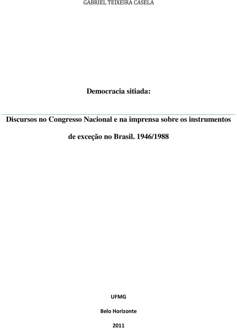 e na imprensa sobre os instrumentos de